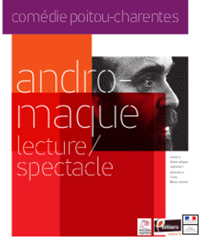 Andromaque, lecture/spectacle