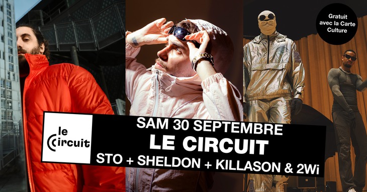 Le Circuit - STO + Sheldon + KillASon & 2Wi