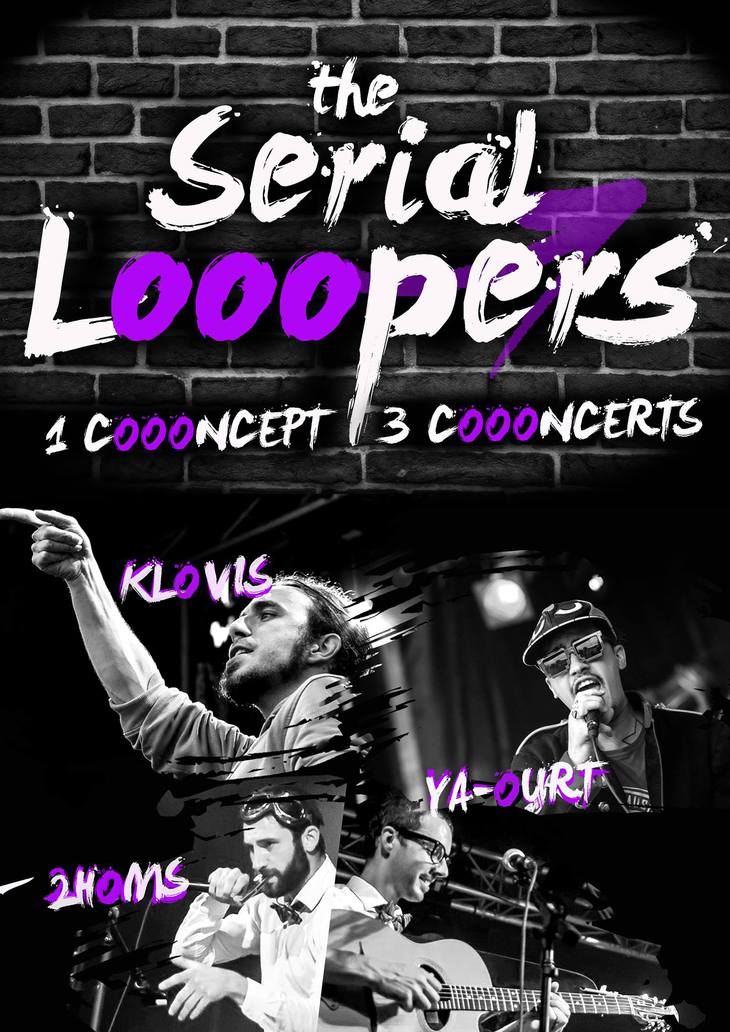The Serials Loopers ! 3 concerts
