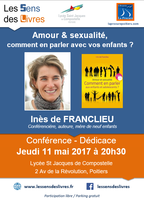 INES DE FRANCLIEU - Amour et Sexualité - Conférence le 11 Mai 2017 