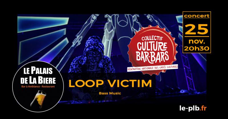 FESTIVAL CULTURE BAR-BARS - Loop Victim (Bass Music)