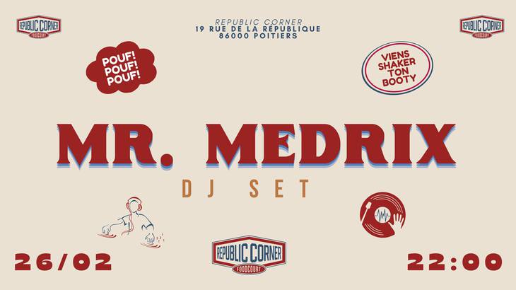 Mr. Medrix en DJ set 
