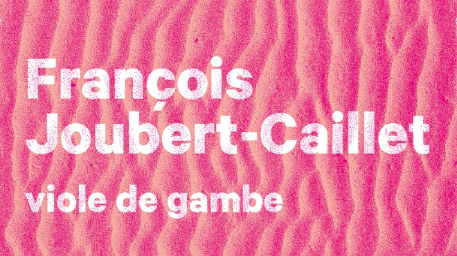 Sieste musicale François Joubert-Caillet