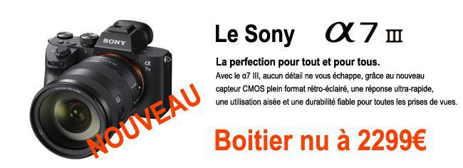 Le nouveau Sony A7 III arrive!!!