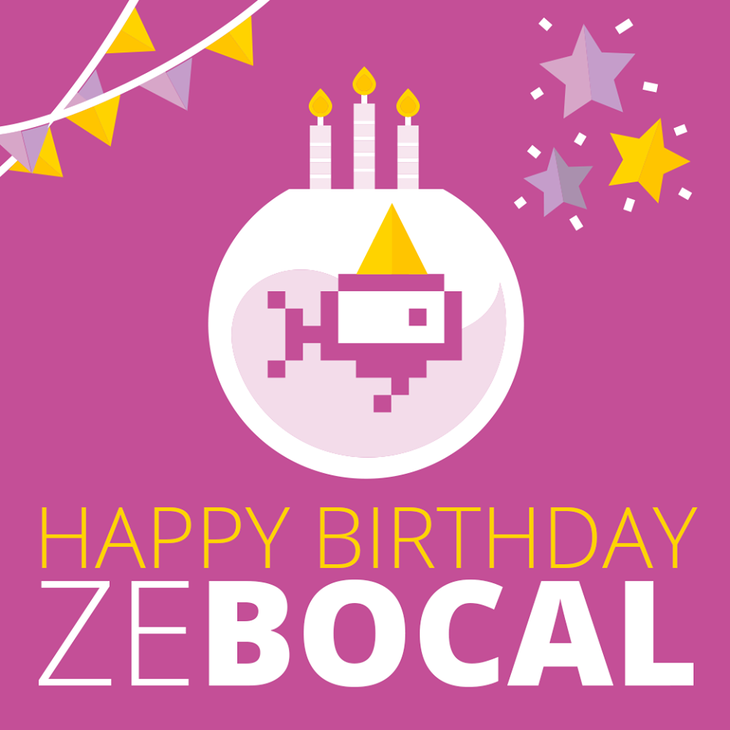 ❂ ZeBocal a 3 ans ! ❂